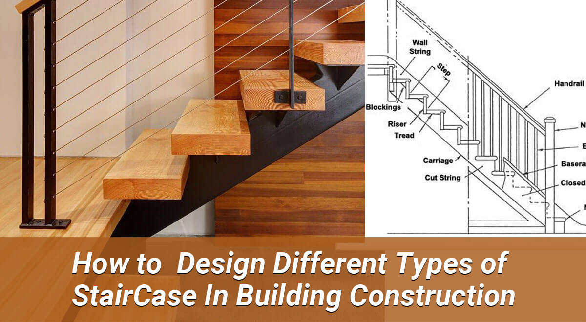How to  Design Different Types of StairCase In Building Construction
