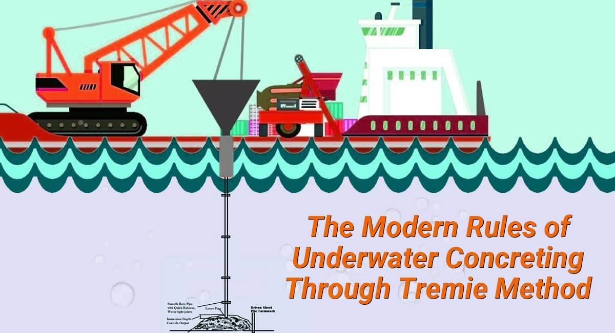 The Modern Rules of Underwater Concreting Through Tremie Method
