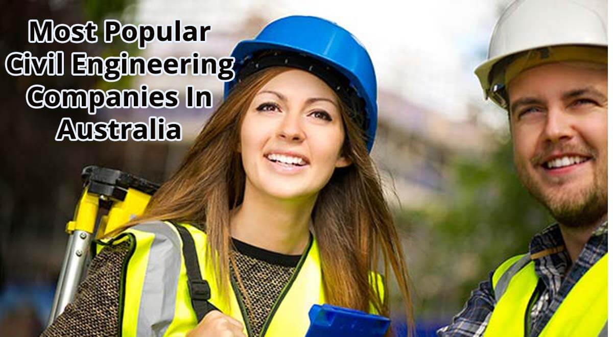 Most Popular Civil Engineering Companies In Australia