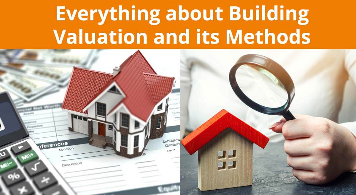Everything about Building Valuation and its Methods 