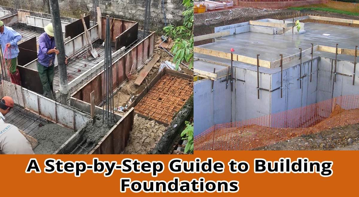 A Step-by-Step Guide to Building Foundations
