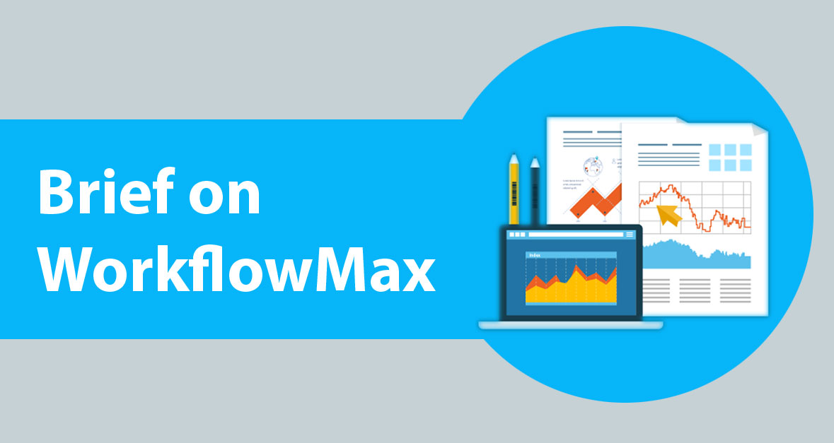Brief on WorkflowMax
