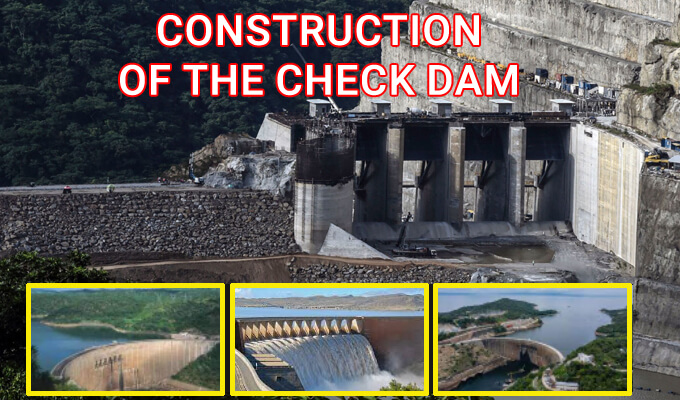 Know about the Importance of the Construction of the Check Dam